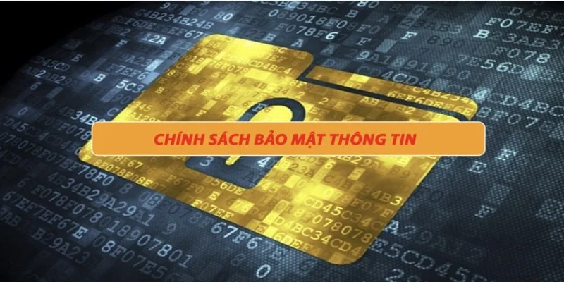 chinh-sach-bao-mat-thong-tin